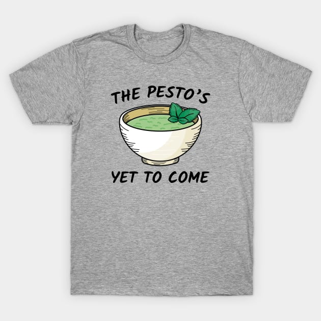 The Pesto’s Yet To Come T-Shirt by LuckyFoxDesigns